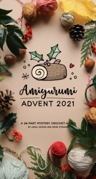 Airali Design - Ilaria Caliri and Irene Strange - Amigurumi Advent CAL 2021