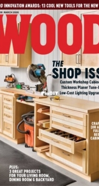 Wood Magazine - Issue 308 - March 2026