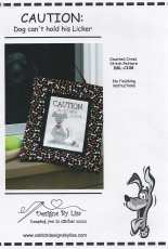 Designs By Lysa DBL-C108 - Caution Dog Can´t Hold His Licker