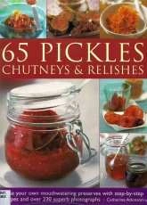 65 Pickles, Chutneys & Relishes- Catherine Atkinson