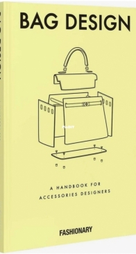 Fashionary Bag Design: A Handbook for Accessories Designers