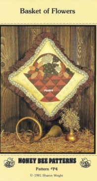 Honey Bee Patterns - P4 - Basket of Flowers by Sharon Wright