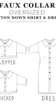 Sewing Therapy - Faux Collar Oversized Button Down Shirt and Dress - Sizes 0-24
