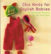 Chic Knits for Stylish Babies by Patricia Wagner