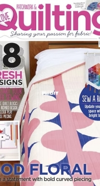 Love Patchwork and Quilting - Issue 49 /2017