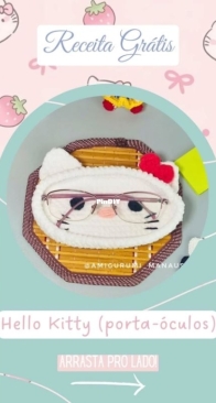 Amigurumi Manaus - Danea Dorneles - Hello Kitty glasses holder - Hello Kitty Porta Oculos - Portuguese - Free