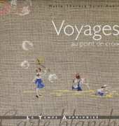 Le Temps Apprivoisé LTA - Voyages au Point de Croix by Marie-Thérèse Saint-Aubin MTSA - French