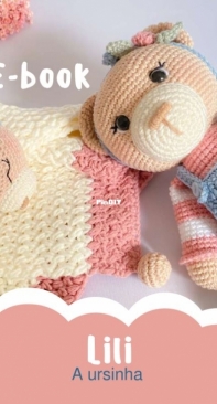 Croche Lie - Lilia Ribeiro - Lili the Bear - Lili a Ursinha - Portuguese