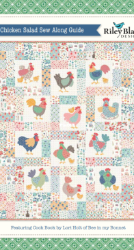 Riley Blake Designs - Chicken Salad Sew Along Guide by Lori Holt - Free