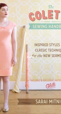 The Colette Sewing Handbook - Sarai Mitnick