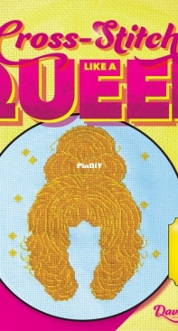 Cross-Stitch Like a Queen by David Hastings - 2021