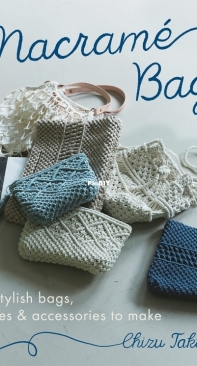 Macrame Bags - Chizu Takuma - 2022