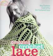 Potter Craft - Amazing Crochet Lace (New Fashions Inspired by Old-Fashioned Lace) by Doris Chan 2006