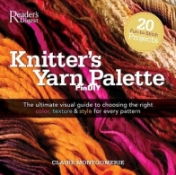 Knitters Yarn Palette by Claire Montgomerie