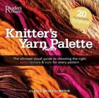 Knitter's Yarn Palette by Claire Montgomerie