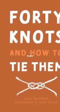 Forty Knots and How to Tie Them - Lucy Davidson - 2024