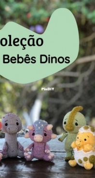Vocininha - Karolina Alvarenga - Dinos Babies Collection - Coleção Bebês Dinos -  Portuguese