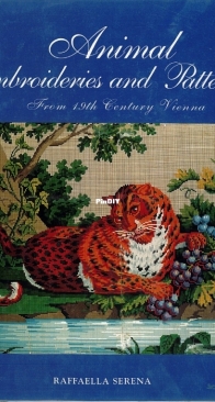 Animal Embroideries and Patterns -  From 19th Century Vienna book by Raffaella Serena