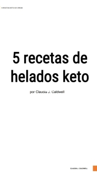Claudia J. Caldwell - 5 Recetas de Helados Keto - 5 Keto Ice Cream Recipes - Spanish