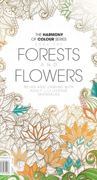 The Harmony of Colour Series - Book 1 Forests and Flowers