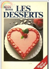 Betty Bossi - Les Desserts /French