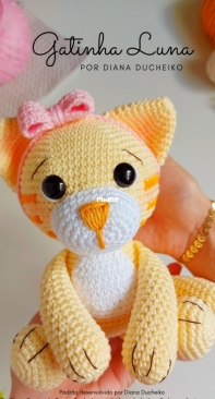 Ateliê Diana Ducheiko - Diana Regina do Carmo Ducheiko - Luna the Kitty - Gatinha Luna - Portuguese