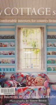 Easy Cottage Style by Liz Bauwens and Alexandra Campbell