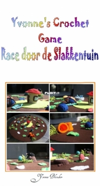 Yvonnes Crochet Art - Yvonne Blanker - Race through the Snail Garden - Race door de Slakkentuin - Dutch
