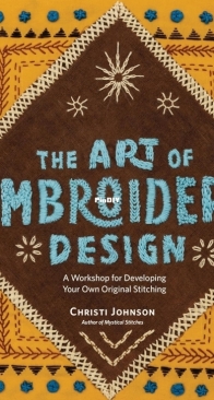 The Art of Embroidery Design - Christi Johnson - 2025