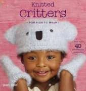 Potter Craft - Jean Adel - Knitted Critters for Kids to Wear 2008
