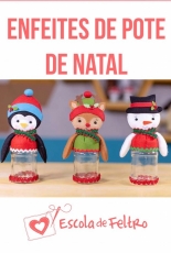 Escola De Feltro - Enfeites De Pote De Natal - Felt pattern
