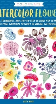 Colorways: Watercolor Flowers - Bley Hack -  2018