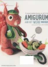 Amigurumipatterns- 14 irresistibly cute animals - Amigurumi animals at work - Dutch