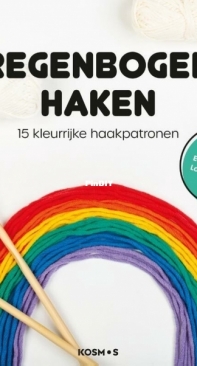 Loes Verhoeven - Crochet Rainbows - Regenbogen haken - Dutch