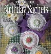 Leisure Arts 2988 - Crocheted Birthday Sachets