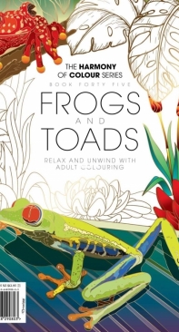 The Harmony Of Colour Series Book 45 Frogs And Toads