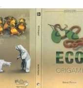 Eco Origami /Bernie Peyton
