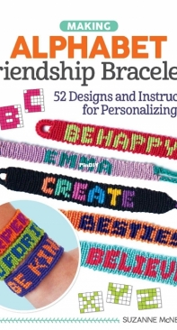 Suzanne McNeill Design Originals - Making Alphabet Friendship Bracelet 2021