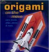 Duy Nguyen-Origami on the Move: Cars, Trucks, Ships, Planes & More