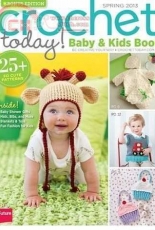 Crochet Today Bonus Edition Spring 2013 Baby and Kids Book