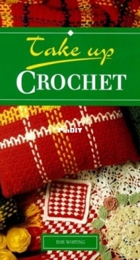 Sue Whiting  - Take up Crochet 1999