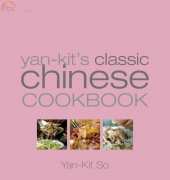 Yan-Kits-Classic Chinese Cookbook-Yan-Kit So