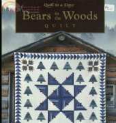 Quilt In A Day - Bears In The Woods Quilt