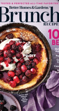 Better Homes and Gardens - 100 Best Brunch Recipes -  2026