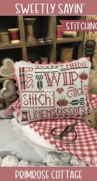 Primrose Cottage - Sweetly Sayin' - Stitching PCS + XSD