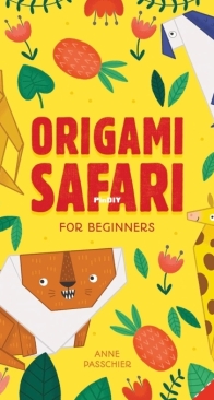 Origami Safari -  Anne Passchier