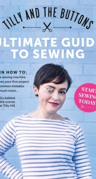 Love Sewing Magazine - Issue 64 - Tilly and the Buttons Ultimate Guide to Sewing - 2019