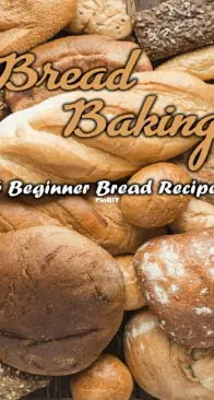 Bread Baking - 5 Beginner Bread Recipes