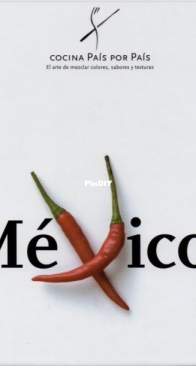 Ignacio Medina - Cocina País por País México -  Country by Country Cuisine Mexico - Spanish