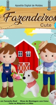 Atelie Issa Feltro - Amanda Issa - Cute Farmers - Fazendeiros Cute - Portuguese